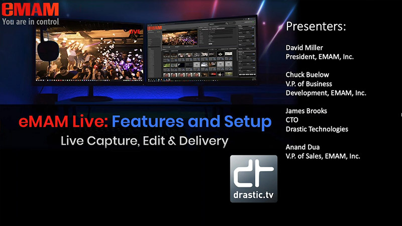 eMAM Live: Capture, Edit, Deliver